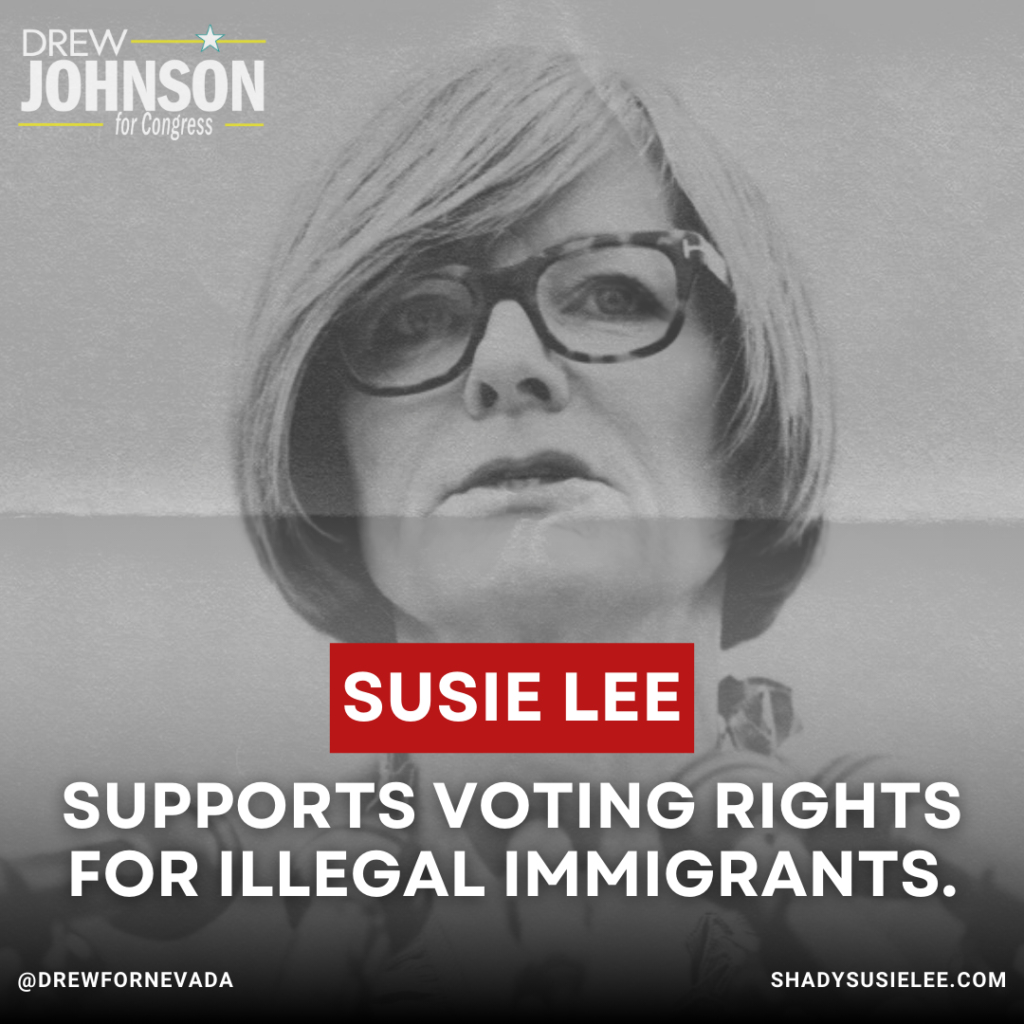 Nevada Congresswoman Susie Lee supports allowing illegal immigrants to vote in United States' elections.